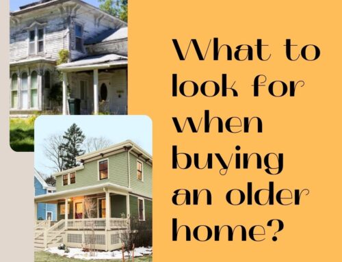 What to look for when buying an older home?