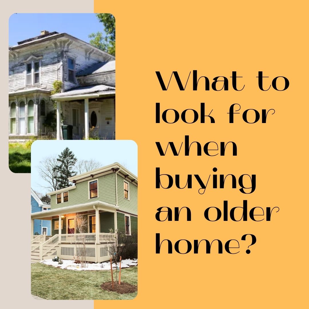 What to look for when buying an older home?
