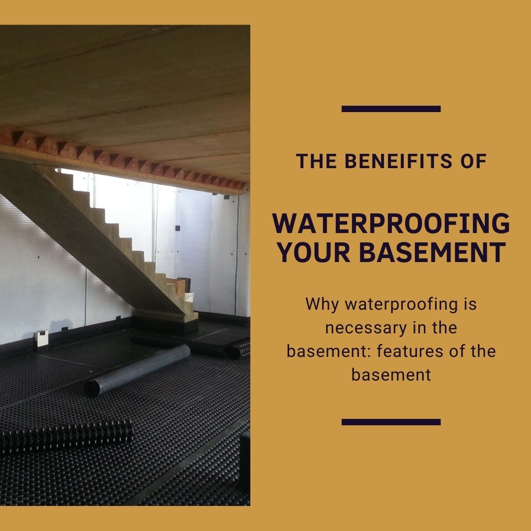The Benefits of Waterproofing Your Basement